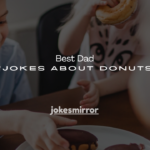 100+ Best Dad Jokes About Donuts