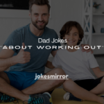 180+ Dad Jokes About Working Out
