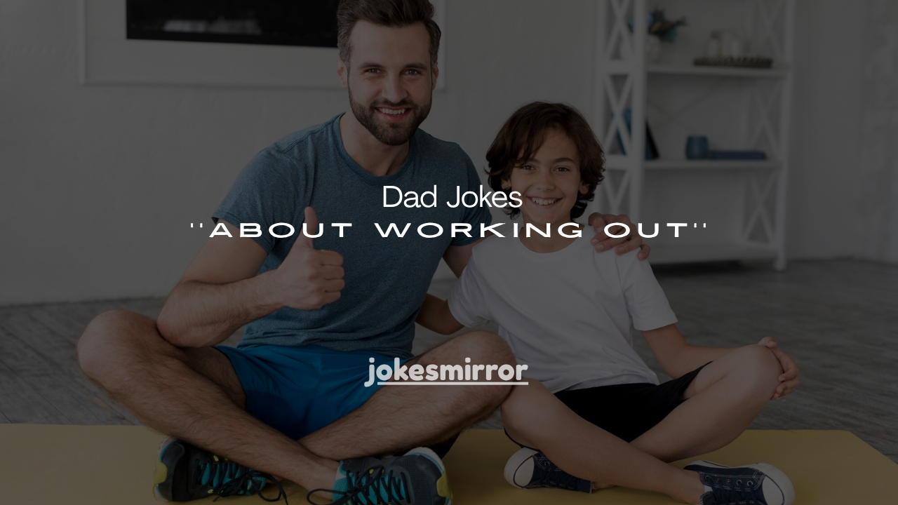 180+ Dad Jokes About Working Out
