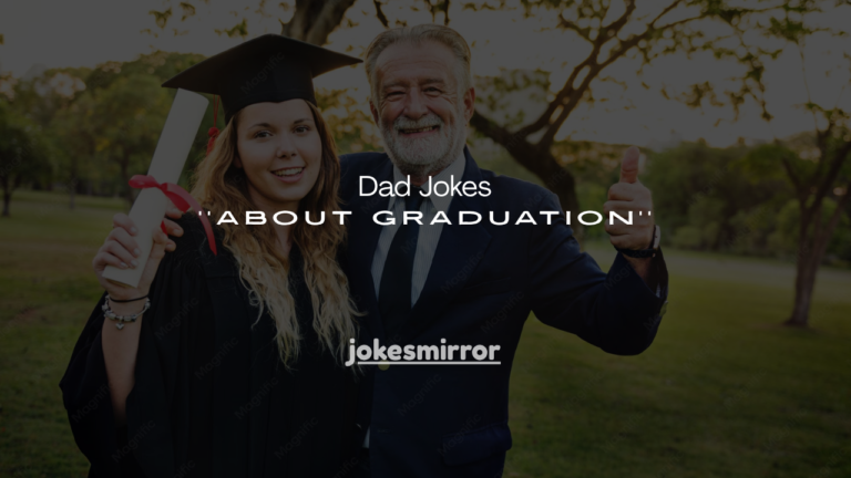 150+ Dad Jokes About Graduation
