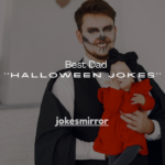 180+ Best Dad Halloween Jokes
