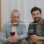 170+ Best Dad Jokes About Wine