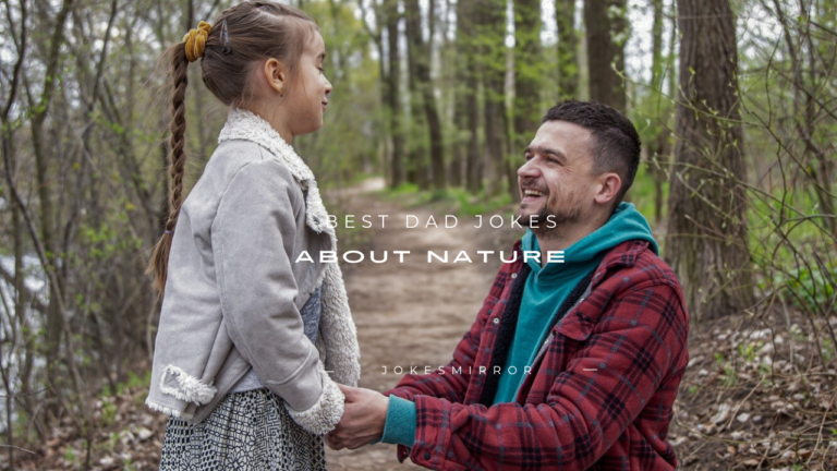170+ Best Dad Jokes About Nature