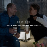 100+ Best Dad Jokes for Flirting
